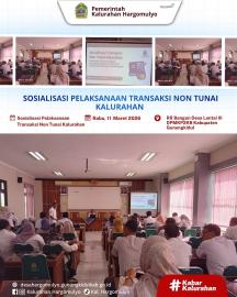 SOSIALISASI PELAKSANAAN TRANSAKSI NON TUNAI KALURAHAN